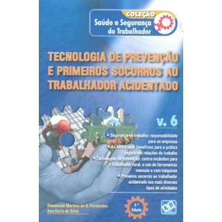 Livro - Tecnologia de Prevenção e Primeiros Socorros ao Trabalhador Acidentado - Fernandes
