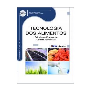 Livro Tecnologia dos Alimentos: Principais Etapas da Cadeia Produtiva - Carelle