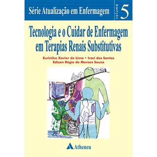 Livro - Tecnologia e o Cuidar de Enfermagem em Terapias Renais Substitutivas - Lima