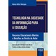 Livro - Tecnologia Na Sociedade da Informacao para a Educacao - Rodrigues