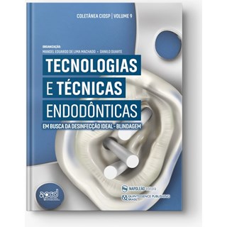Livro - Tecnologias e Tecnicas Endodonticas: em Busca da Desinfeccao Ideal - Machado