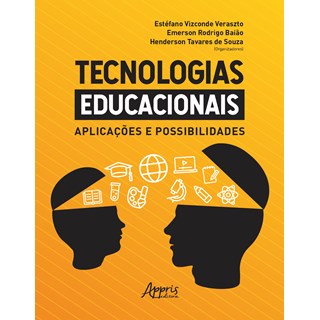 Livro - Tecnologias Educacionais: Aplicacoes e Possibilidades - Veraszto/baiao/souza