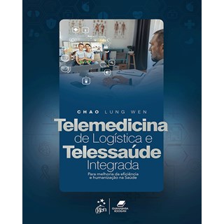 Livro Telemedicina de Logística e Telessaúde Integrada - Wen Guanabara