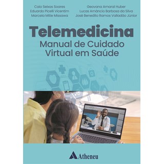 Livro Telemedicina Manual de Cuidado Virtual em Saúde - Valladão - Atheneu