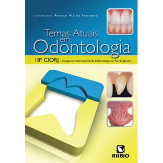 Livro Temas Atuais em Odontologia - Ciorj