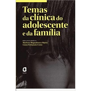 Livro - Temas da Clinica do Adolescente e da Familia - Marra/ Costa