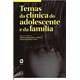 Livro - Temas da Clinica do Adolescente e da Familia - Marra/ Costa