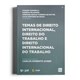 Livro - Temas de Direito Internacional, Direito do Trabalho e Direito Internacional - Fabrício Felamingo