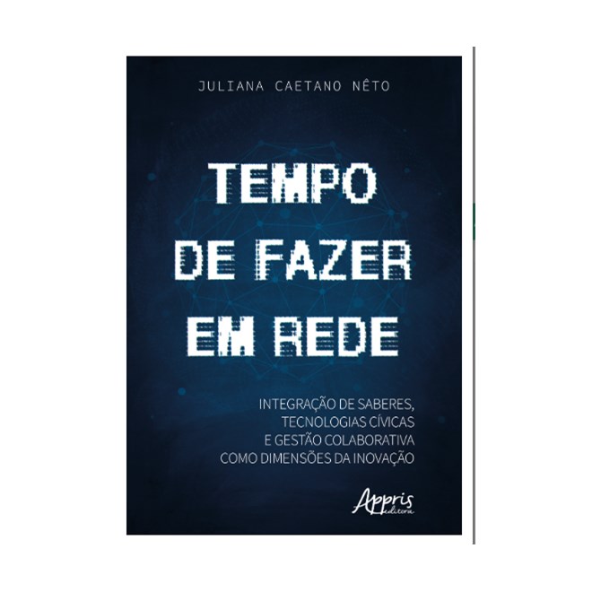 Livro Tempo de Fazer em Rede - Caetano Neto  - Appris