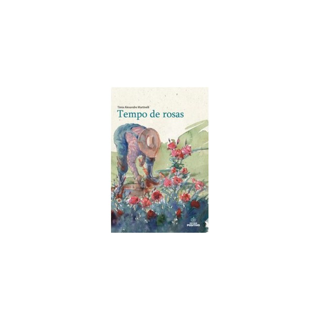 Livro Tempo de Rosas - Martinelli - Positivo