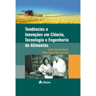 Livro - Tendencias e Inovacoes em Ciencia, Tecnologia e Engenharia de Alimentos - Kurozawa/costa