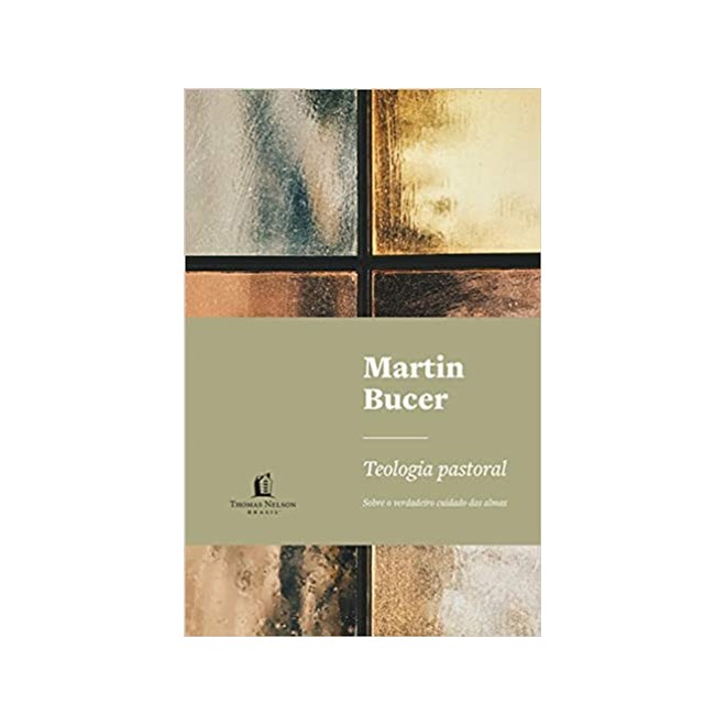 Livro - Teologia Pastoral - Martin Bucer