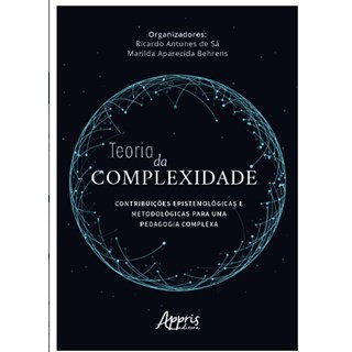 Livro - Teoria da Complexidade: Contribuicoes Epistemologicas e Metodologicas para - Behrens/sa