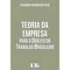 Livro - Teoria da Empresa para o Direito do Trabalho Brasileiro - Pragmacio Filho