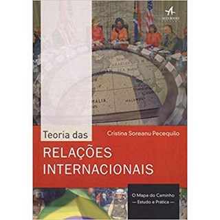Livro - Teoria das Relacoes Internacionais - o Mapa do Caminho: Estudo e Pratica - Pecequilo