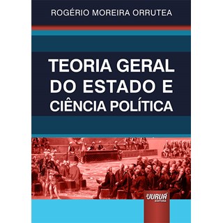 Livro - Teoria Geral do Estado e Ciencia Politica - Orrute