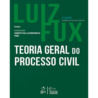Livro Teoria Geral do Processo Civil - Fux - Forense