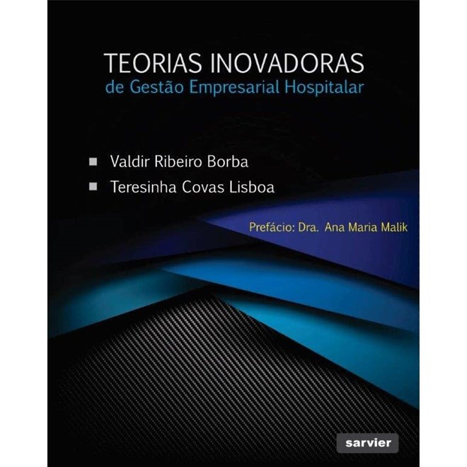 Livro Teorias Inovadoras de Gestão Empresarial Hospitalar - Borba - Sarvier