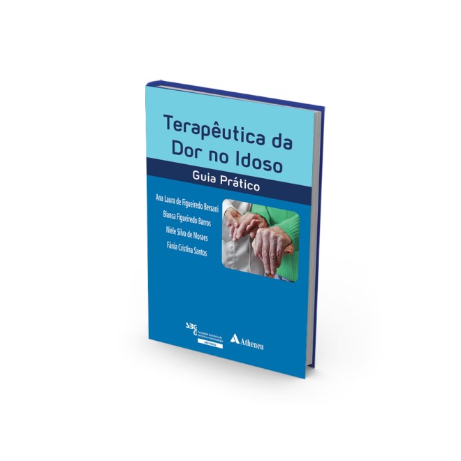 Livro - Terapeutica da Dor No Idoso - Guia Pratico - Bersani/barros/morae