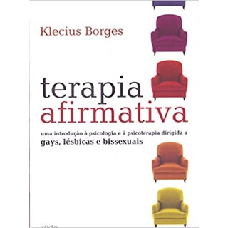 Livro - Terapia Afirmativa - Uma Introducao a Psicologia e a Psicoterapia Dirigida - Borges