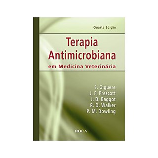 Livro - Terapia Antimicrobiana em Medicina Veterinária - Giguère