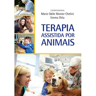 Livro Terapia Assistida por Animais - Chelini - Manole