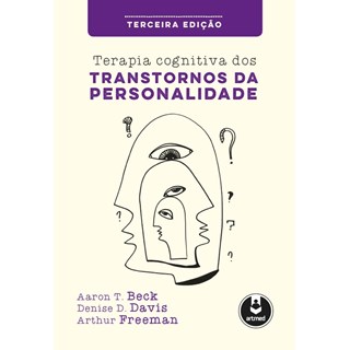 Livro - Terapia Cognitiva dos Transtornos da Personalidade - Beck/davis/freeman