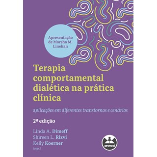 Livro Terapia Comportamental Dialética na Prática Clínica - Dimeff - Artmed