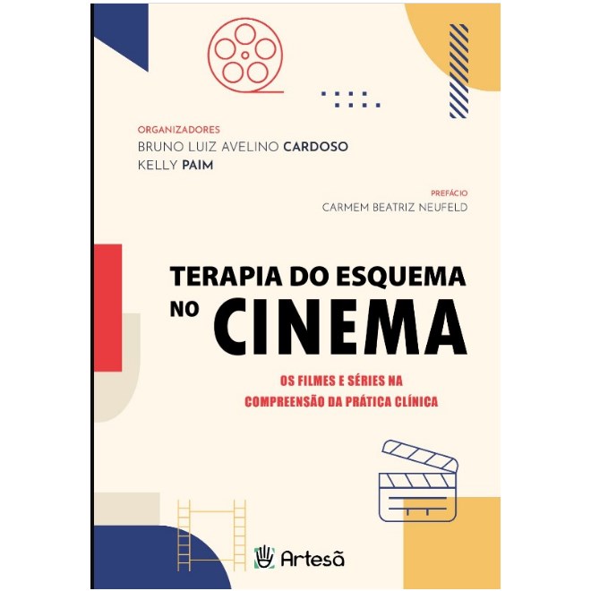 Livro - Terapia do Esquema No Cinema: os Filmes e Series Na Compreensao da Pratica - Cardoso / Paim