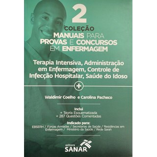 Livro - Terapia Intensiva, Administração, Infecção e Saúde do Idoso - Coleção Manuais para Provas e Concursos em Enfermagem - vol 2 - Coelho
