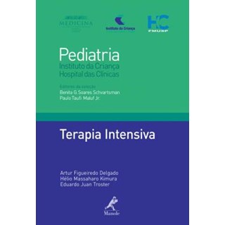 Livro Terapia Intensiva Instituto da Criança HCFMUSP*** - Delgado - Manole