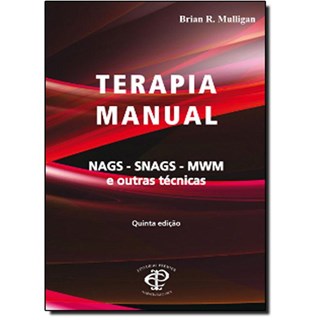 Livro - Terapia Manual - Técnicas NAGS SNAGS e MWM - Mulligan ***