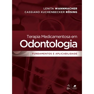 Livro Terapia Medicamentosa em Odontologia - Wannmacher/rosin - Guanabara