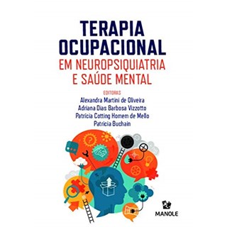 Livro Terapia Ocupacional em Neuropsiquiatria e Saúde Mental - Oliveira - Manole