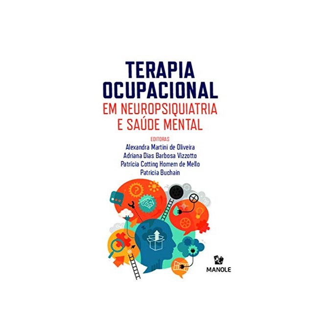 Livro Terapia Ocupacional Neuropsiquiatria Saúde Mental - Oliveira - Manole