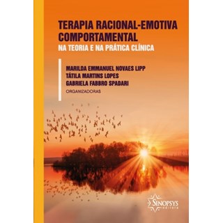 Livro Terapia Racional Emotiva Comportamental na Teoria e na Prática Clínica - Lipp
