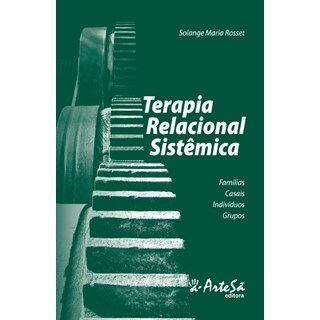 Livro Terapia Relacional Sistêmica - Rosset - Artesã