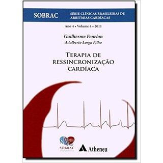 Livro - Terapia Ressincronizacao Cardiaca - Sobrac - Serie Clinicas Brasileiras de - Lorga Filho/ Fenelon