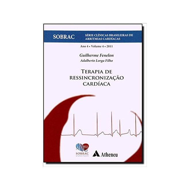 Livro - Terapia Ressincronizacao Cardiaca - Sobrac - Serie Clinicas Brasileiras de - Lorga Filho/ Fenelon