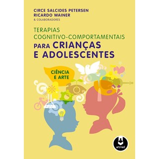 Livro - Terapias Cognitivo-Comportamentais para Crianças e Adolescentes - Petersen
