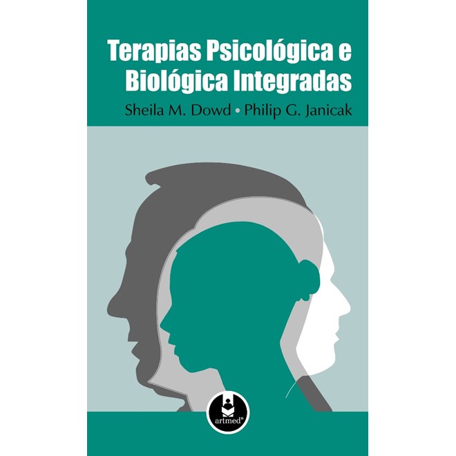 Livro - Terapias Psicologica e Biologica Integradas - Dowd/janicak