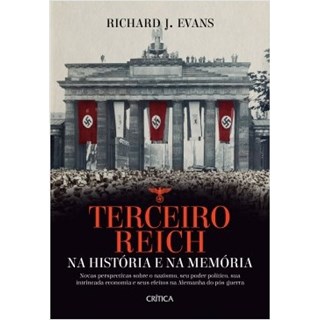 Livro - Terceiro Reich Na Historia e Na Memoria - Novas Perspectivas sobre o Nazism - Evans