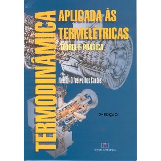 Livro - Termodinamica Aplicada as Termeletricas - Teoria e Pratica - Santos
