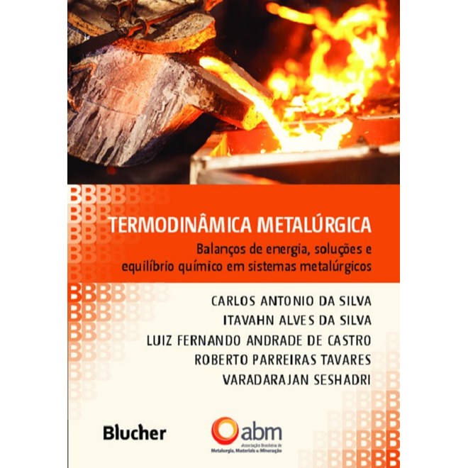 Livro - Termodinamica Metalurgica: Balancos de Energia, Solucoes e Equilibrio Quimi - Silva/castro