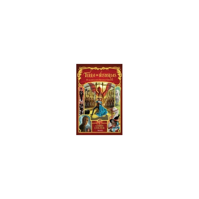 Livro - Terra de Historias - o Alerta dos Irmaos Grimm - Vol.3 - Colfer