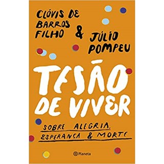 Livro - Tesao de Viver - Barros Filho/pompeu