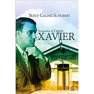 Livro - Testemunhos de Chico Xavier - Schubert - FEB Editora