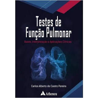 Livro - Testes de Função Pulmonar - Pereira - Atheneu
