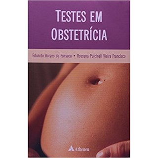 Livro - Testes em Obstetricia - Fonseca/francisco
