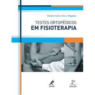 Livro Testes Ortopédicos em Fisioterapia - Cook - Manole